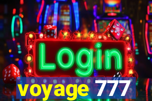 voyage 777